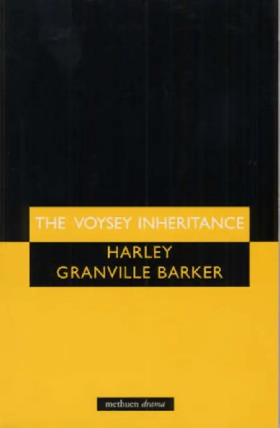 Voysey Inheritance - Granville Barker, Harley