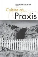 Culture as Praxis - Bauman, Zygmunt