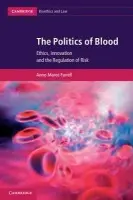 Politics of Blood - Farrell, Anne-Maree (Associate Professor of Law, Monash University, Victoria)