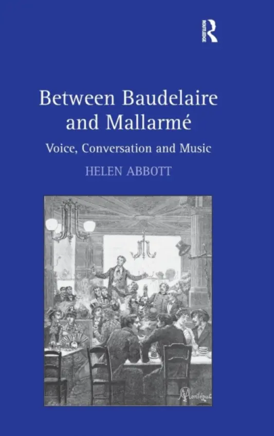 Between Baudelaire and Mallarme - Abbott, Helen