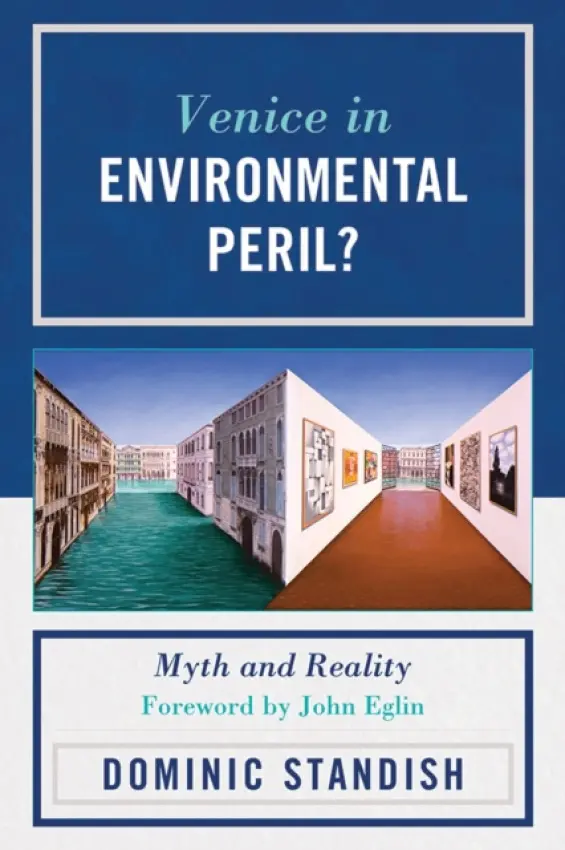 Venice in Environmental Peril? - Standish, Dominic