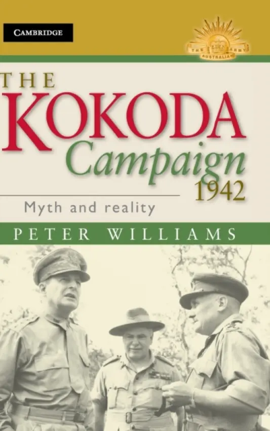 Kokoda Campaign 1942 - Williams, Peter (Darwin Military Museum)