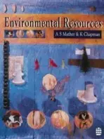 Environmental Resources - Mather, A.S. a Chapman, K.