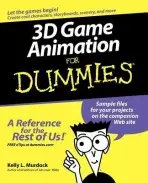 3D Game Animation For Dummies - Murdock, Kelly L. (Tulip Multimedia, Spanish Fork, Utah)