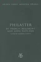Philaster - Beaumont, Francis a Fletcher, John