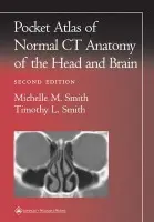 Pocket Atlas of Normal CT Anatomy of the Head and Brain - Smith, Michelle M. a Smith, Timothy L.