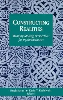 Constructing Realities - Rosen, Hugh a Kuehlwein, Kevin T.
