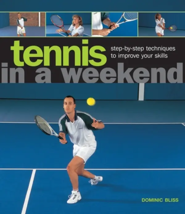 Tennis in a Weekend - Bliss Dominic
