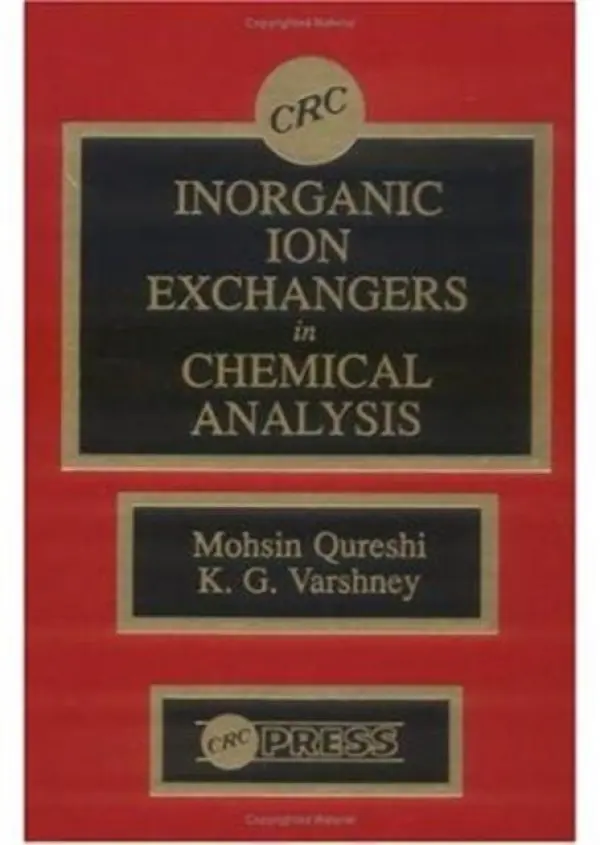 Inorganic Ion Exchangers in Chemical Analysis - Qureshi, Moshin