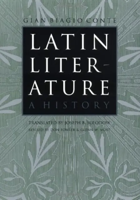 Latin Literature - Conte, Gian Biagio (Universita degli studi di Pisa)
