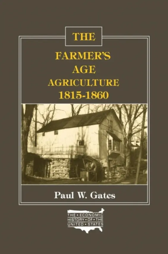 Farmer's Age - Gates, Paul W.