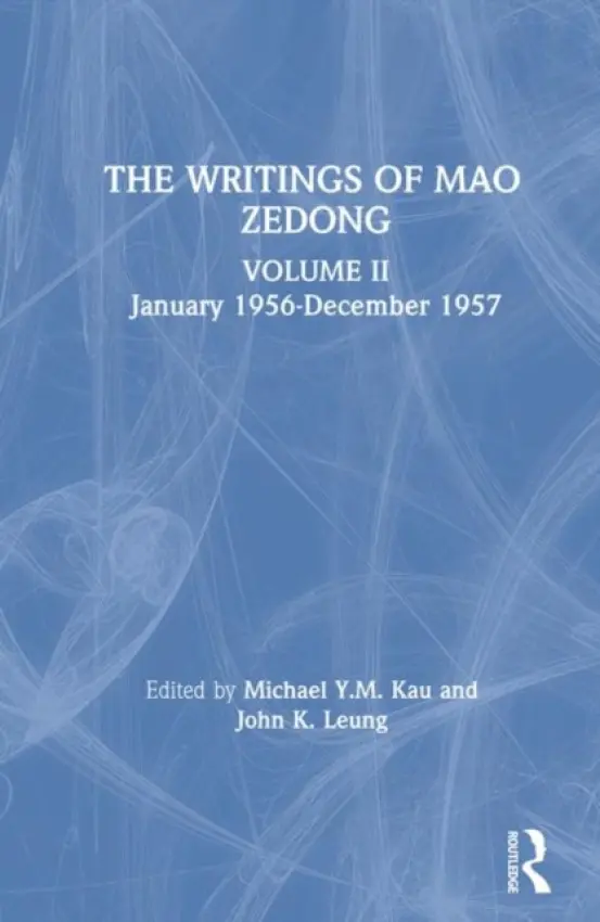Writings: v. 2: January 1956-December 1957 - Mao, Zedong a Kau, M.Y.M. a Leung, Laifong