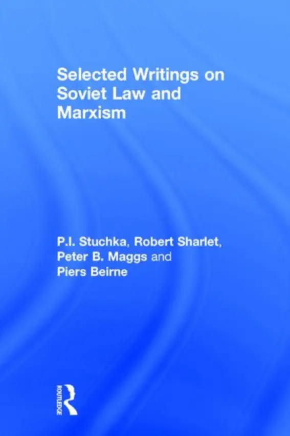 Selected Writings on Soviet Law and Marxism - Stuchka, P.I. a Sharlet, Robert a Maggs, Peter B. a Beirne, Piers