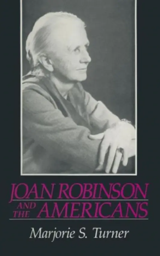 Joan Robinson and the Americans - Turner, MarjorieShepherd