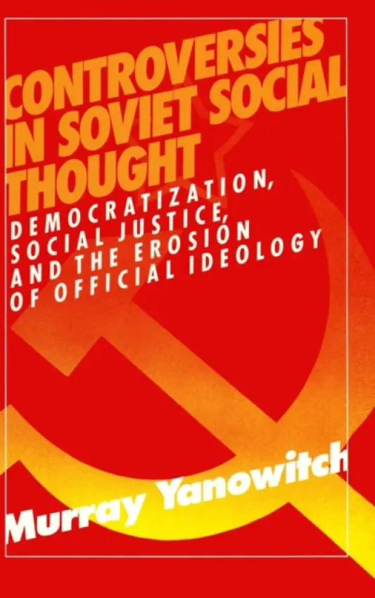 Controversies in Soviet Social Thought - Yanowitch, Murray