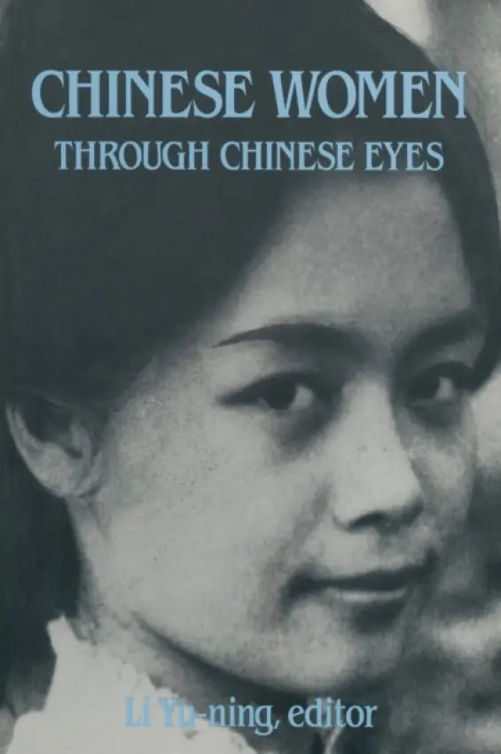 Chinese Women Through Chinese Eyes - Yu-ning, Li