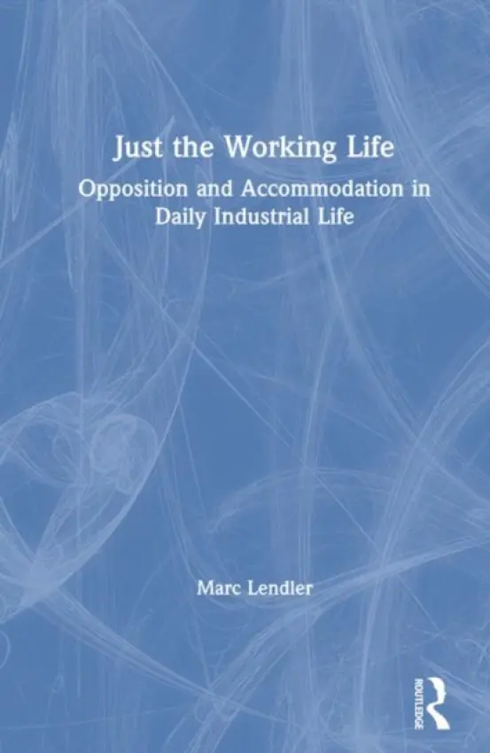 Just the Working Life - Lendler, Marc