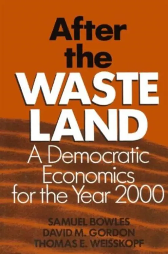 After the Waste Land - Bowles, Samuel a Gordon, David M. a Weisskopf, Thomas E.