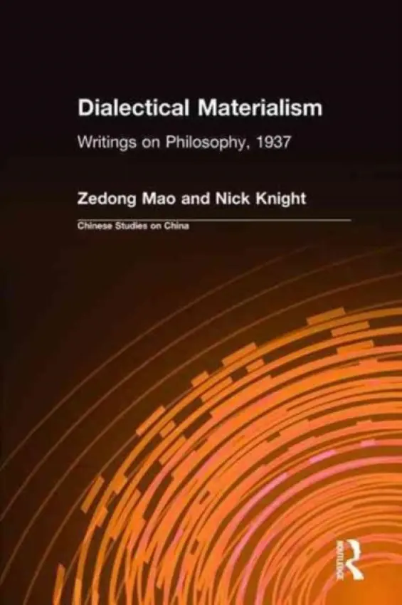 Dialectical Materialism - Mao, Zedong a Knight, Nick