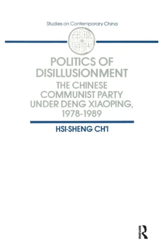 Politics of Disillusionment - Chi, Hsi-Sheng