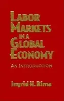 Labor Markets in a Global Economy: A Macroeconomic Perspective - Rima, Ingrid H.