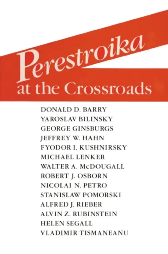Perestroika at the Crossroads - Rieber, Alfred J. a Rubinstein, Alvin Z.