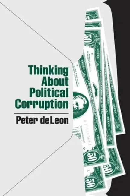 Thinking About Political Corruption - DeLeon, Peter