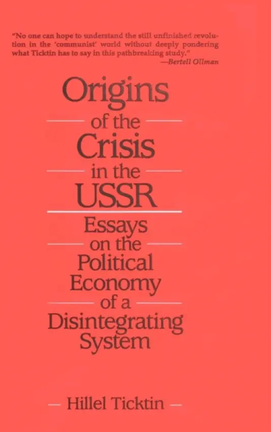 Origins of the Crisis in the U.S.S.R. - Ticktin, Hillel