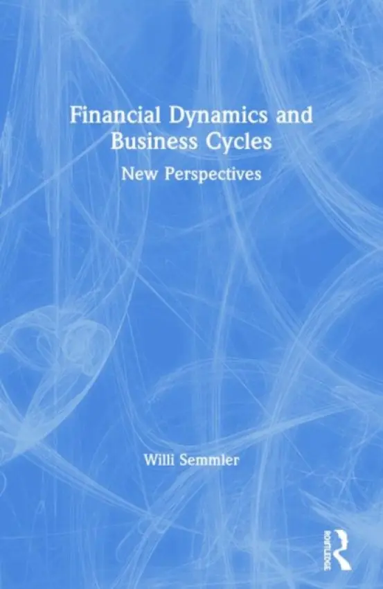 Financial Dynamics and Business Cycles - Semmler, Willi