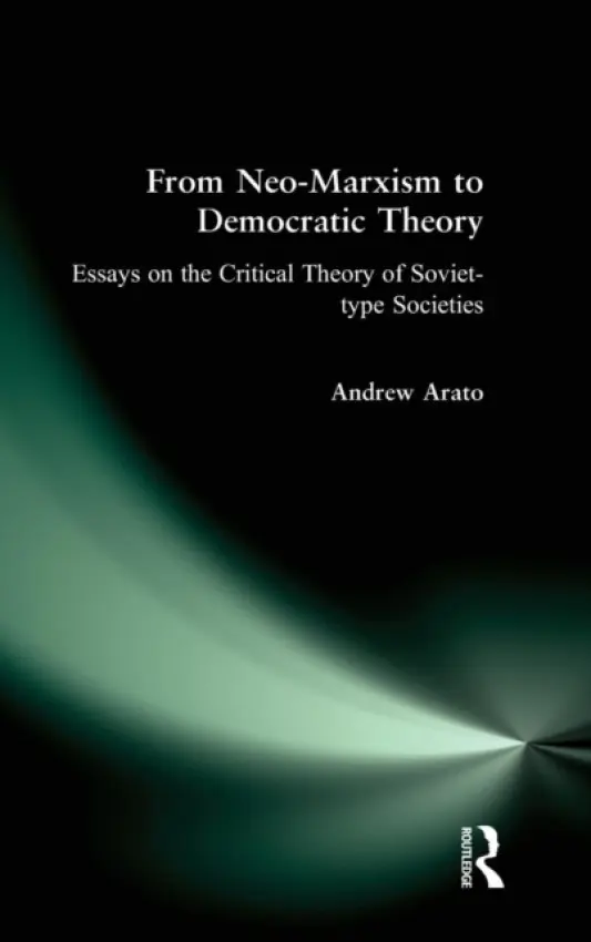 From Neo-Marxism to Democratic Theory - Arato, Andrew