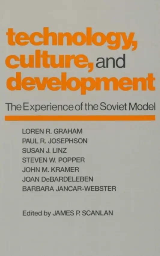 Technology, Culture and Development - Scanlan, James P.