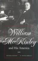 William McKinley and His America - The Kent State University Press
