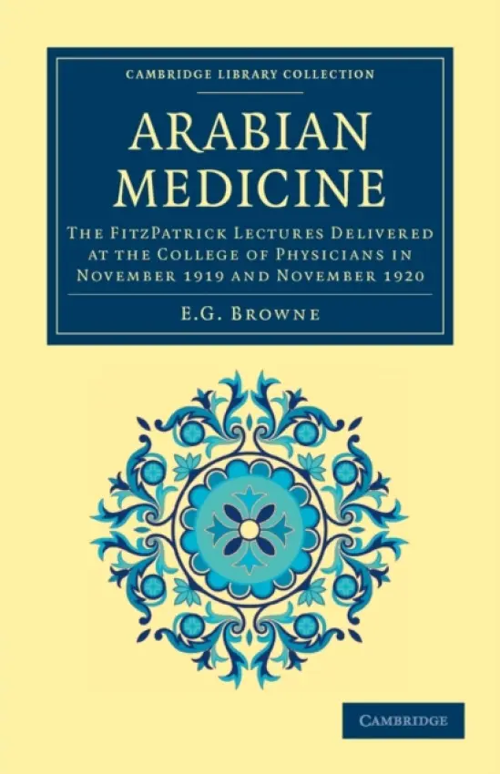 Arabian Medicine - Browne, E. G.