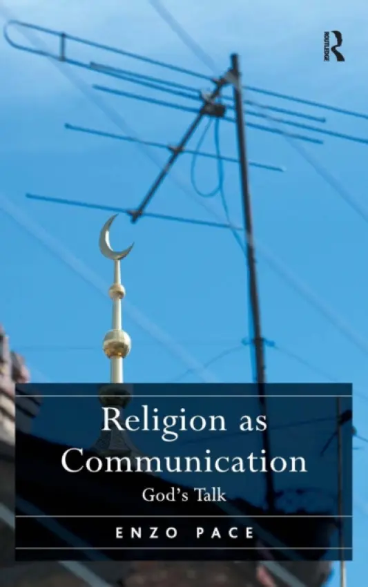 Religion as Communication - Pace, Enzo