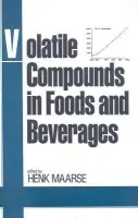 Volatile Compounds in Foods and Beverages - Maarse, Henk