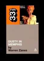 Dusty Springfield's Dusty in Memphis - Zanes, Warren