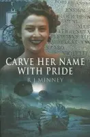 Carve Her Name with Pride - R. J. Minney