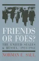 Friends or Foes? - Saul, Norman E.