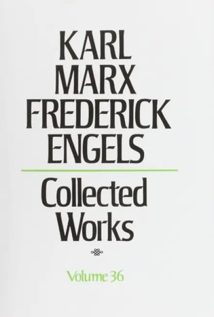 Collected Works - Marx, Karl a Engels, Friedrich