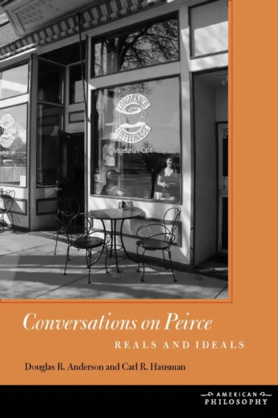 Conversations on Peirce - Anderson, Douglas R. a Hausman, Carl R.