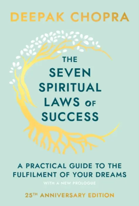 Seven Spiritual Laws Of Success - Chopra, Dr Deepak