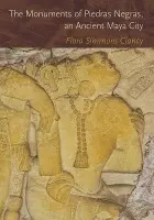 Monuments of Piedras Negras, an Ancient Maya City - Clancy, Flora Simmons