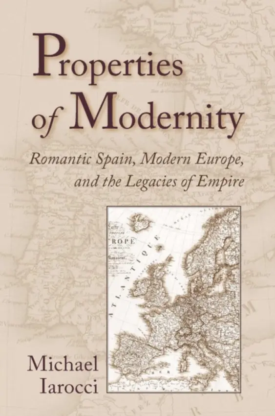 Properties of Modernity - Iarocci, Michael