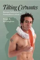 Tilting Cervantes - Burningham, Bruce R.