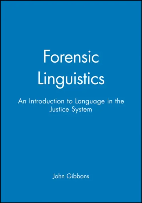 Forensic Linguistics - Gibbons, John (Hong Kong Baptist University)