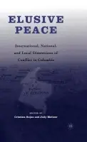 Elusive Peace - Rojas, C. a Meltzer, J.