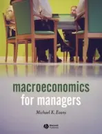 Macroeconomics for Managers - Evans, Michael K. (Formerly Northwestern University)