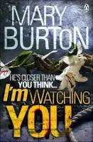 I'm Watching You - Burton, Mary