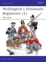 Wellington's Peninsula Regiments (1) - Chappell, Mike