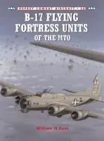 B-17 Flying Fortress of the MTO - Hess, William N.